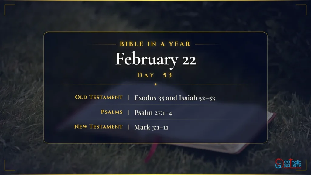 Bible in a Year – Day 53, February 22 reading plan