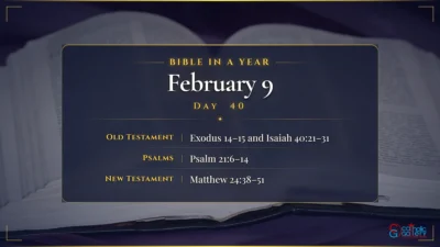 Bible in a Year – February – 9, Day – 40