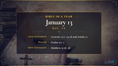 Bible in a Year – January – 13, Day – 13