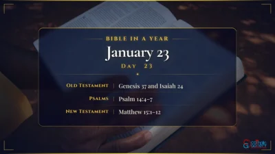 Bible in a Year – January – 23, Day – 23