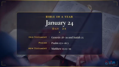 Bible in a Year – January – 24, Day – 24