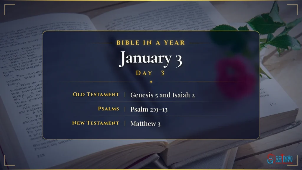 Bible in a Year – Day 3, January 3 reading plan