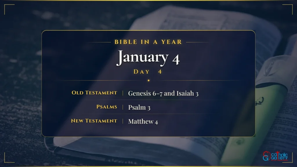 Bible in a Year – Day 4, January 4 reading plan