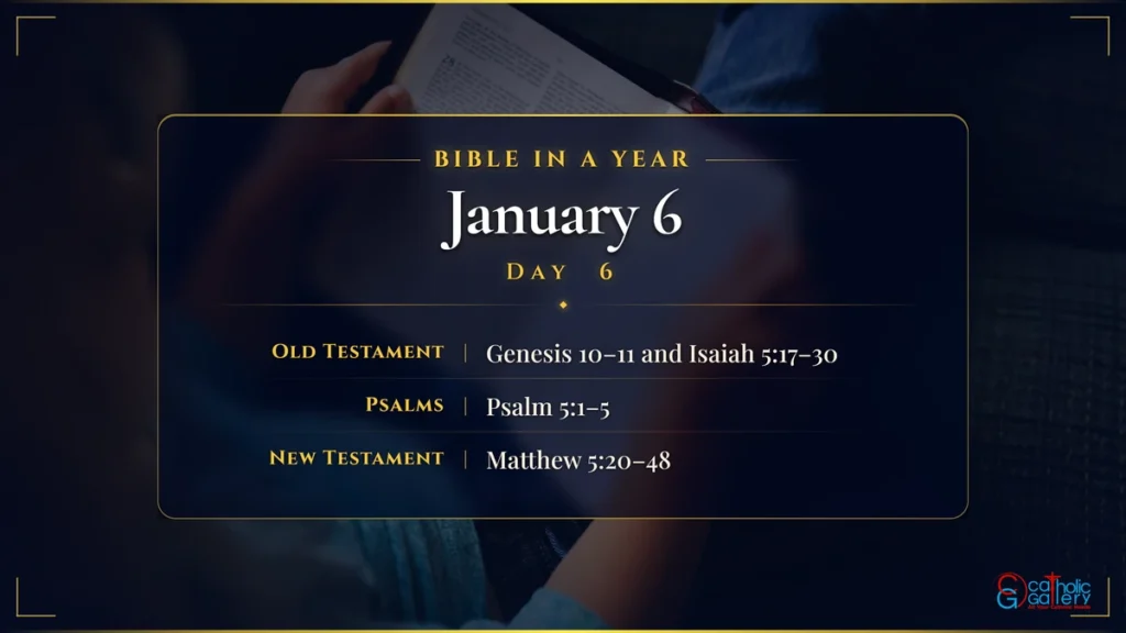 Bible in a Year – Day 6, January 6 reading plan
