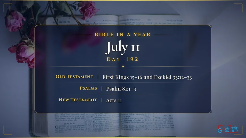 Bible in a Year – Day 192, July 11 reading plan