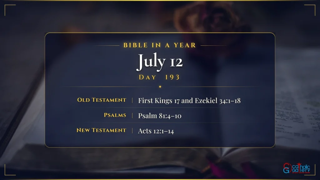 Bible in a Year – Day 193, July 12 reading plan