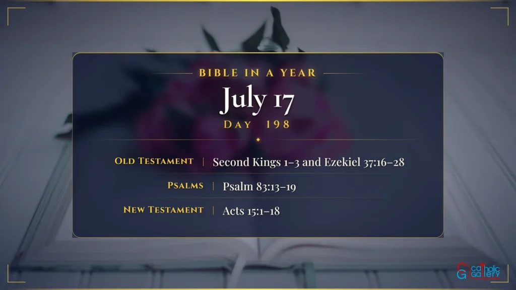 Bible in a Year – Day 198, July 17 reading plan