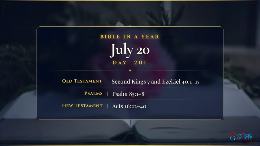 Bible in a Year – Day 201, July 20 reading plan