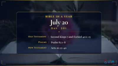Bible in a Year – July – 20, Day – 201