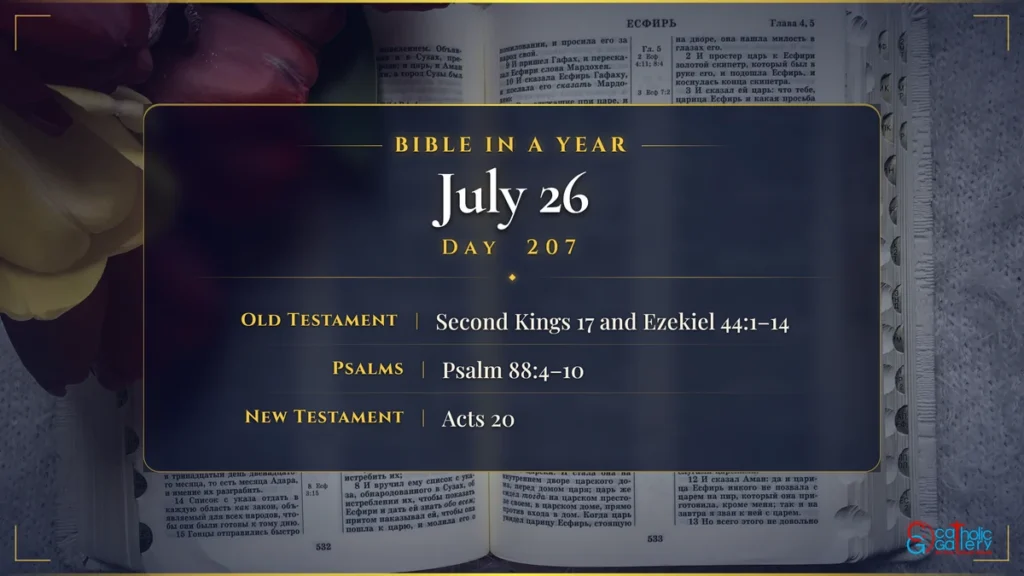 Bible in a Year – Day 207, July 26 reading plan