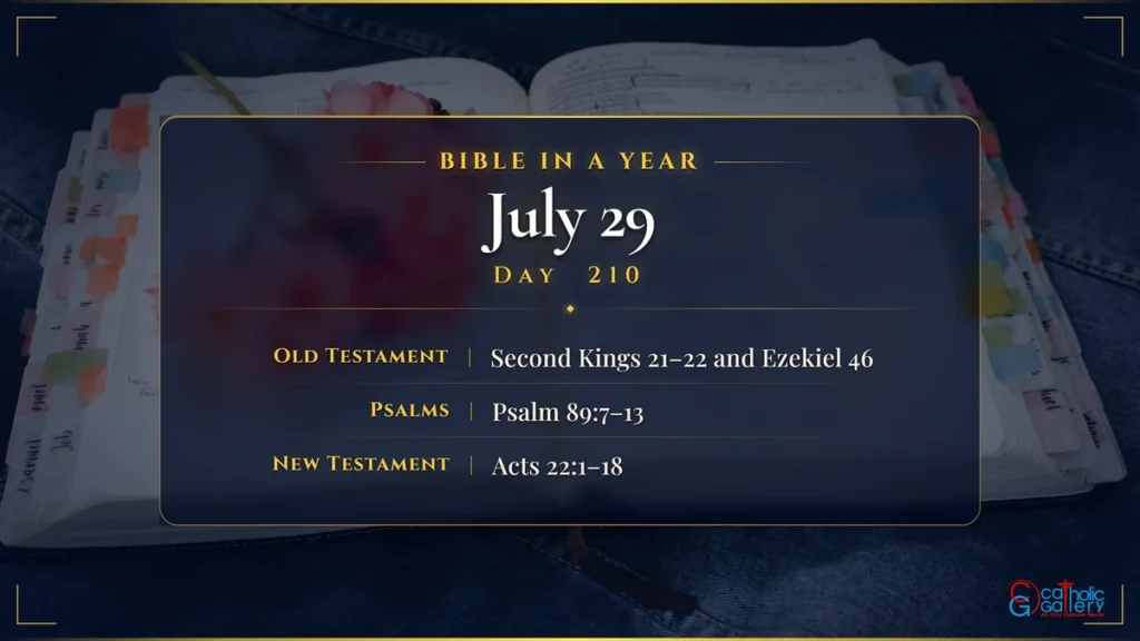 Bible in a Year – Day 210, July 29 reading plan