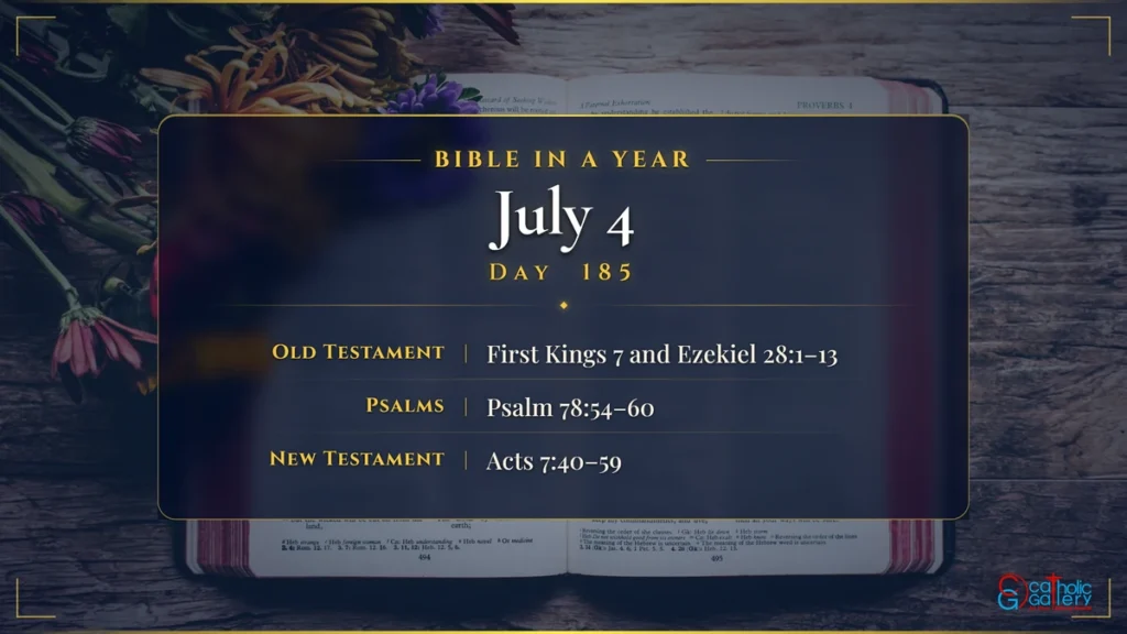 Bible in a Year – Day 185, July 4 reading plan
