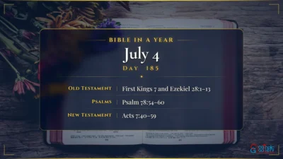 Bible in a Year – July – 4, Day – 185