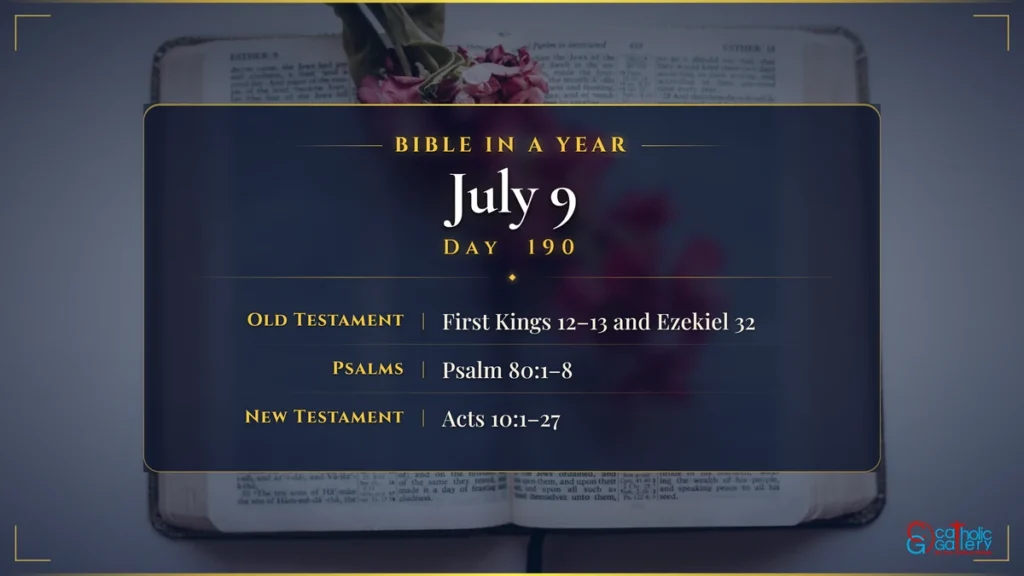 Bible in a Year – Day 190, July 9 reading plan