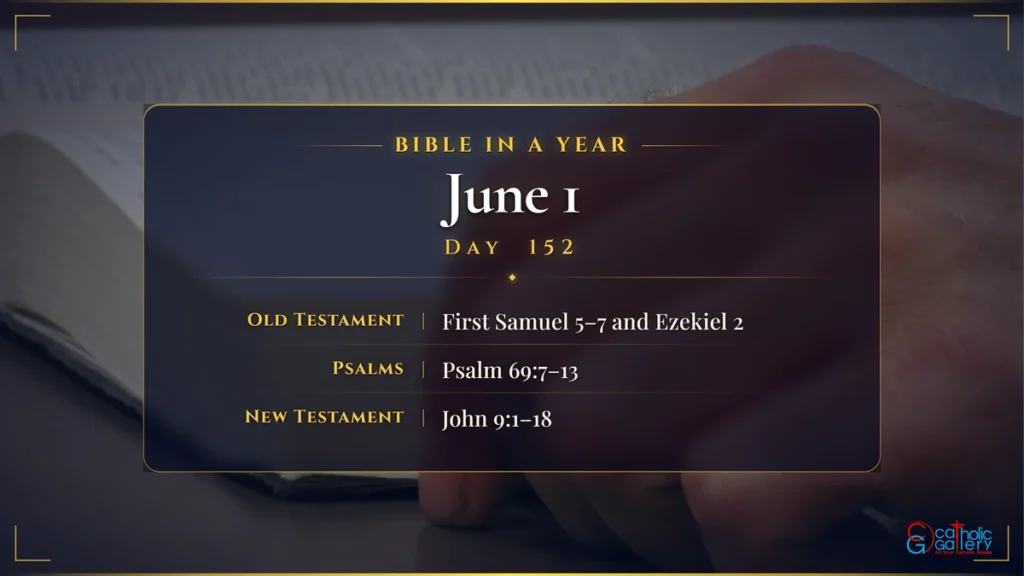 Bible in a Year – Day 152, June 1 reading plan