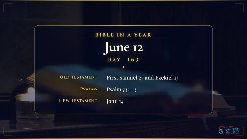 Bible in a Year – Day 163, June 12 reading plan