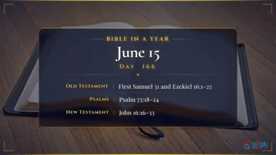 Bible in a Year – June – 15, Day – 166