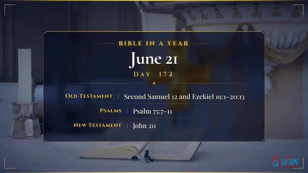 Bible in a Year – Day 172, June 21 reading plan