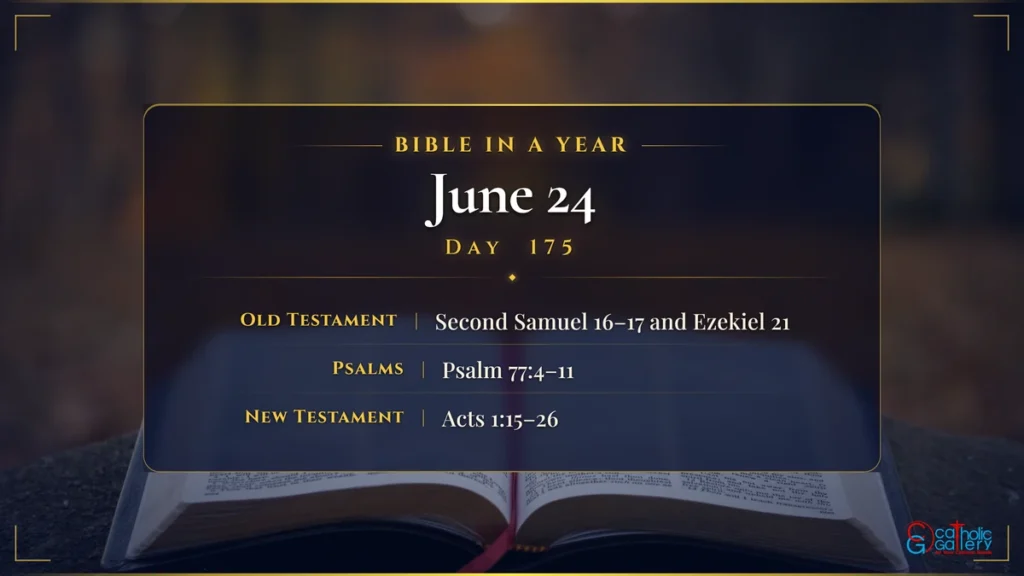 Bible in a Year – Day 175, June 24 reading plan