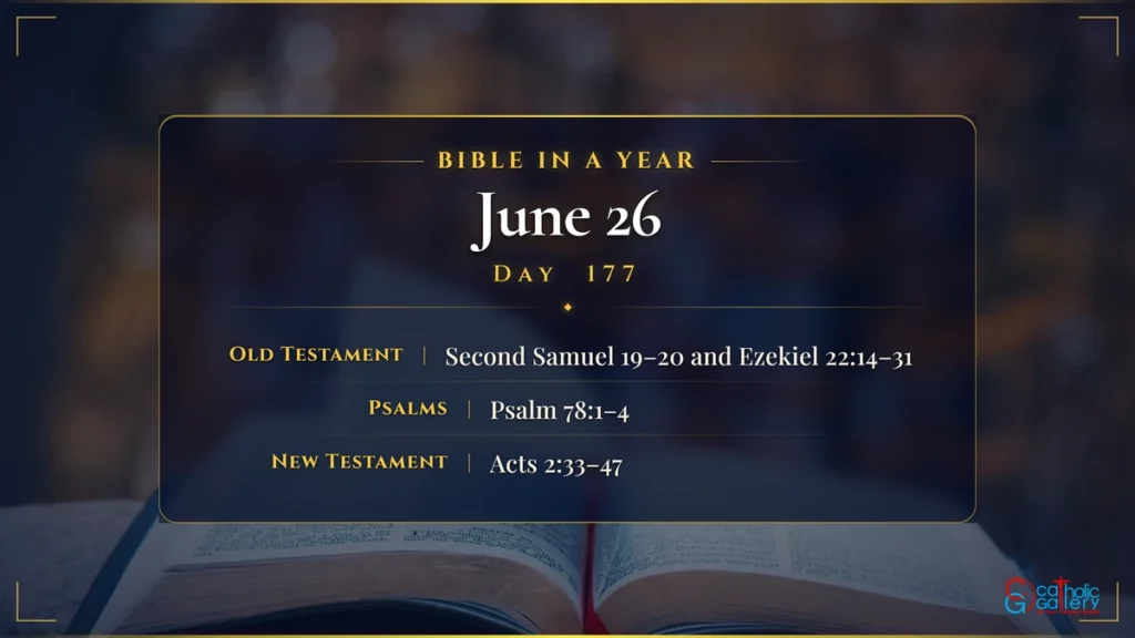 Bible in a Year – Day 177, June 26 reading plan