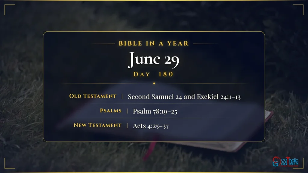 Bible in a Year – Day 180, June 29 reading plan