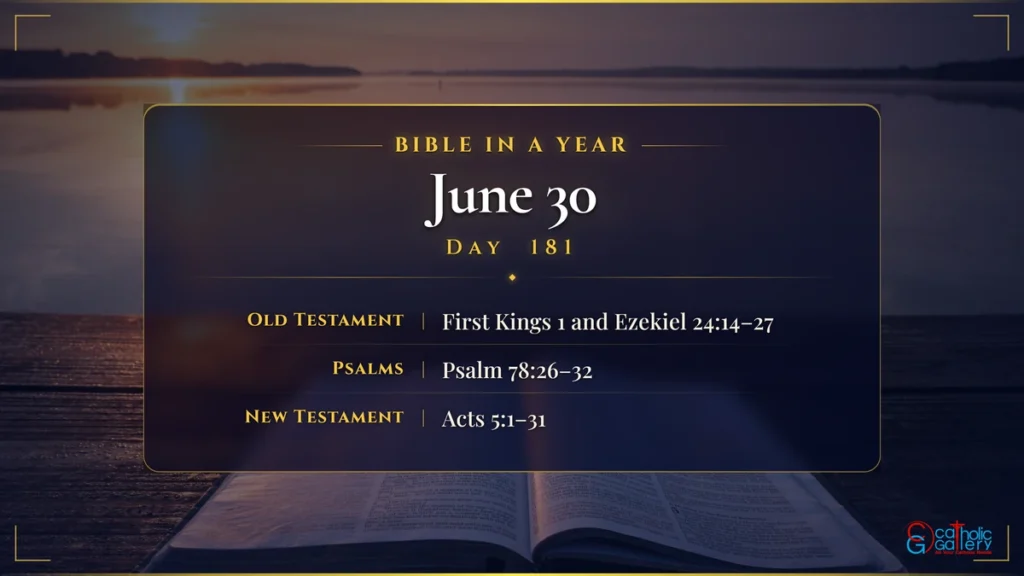 Bible in a Year – Day 181, June 30 reading plan