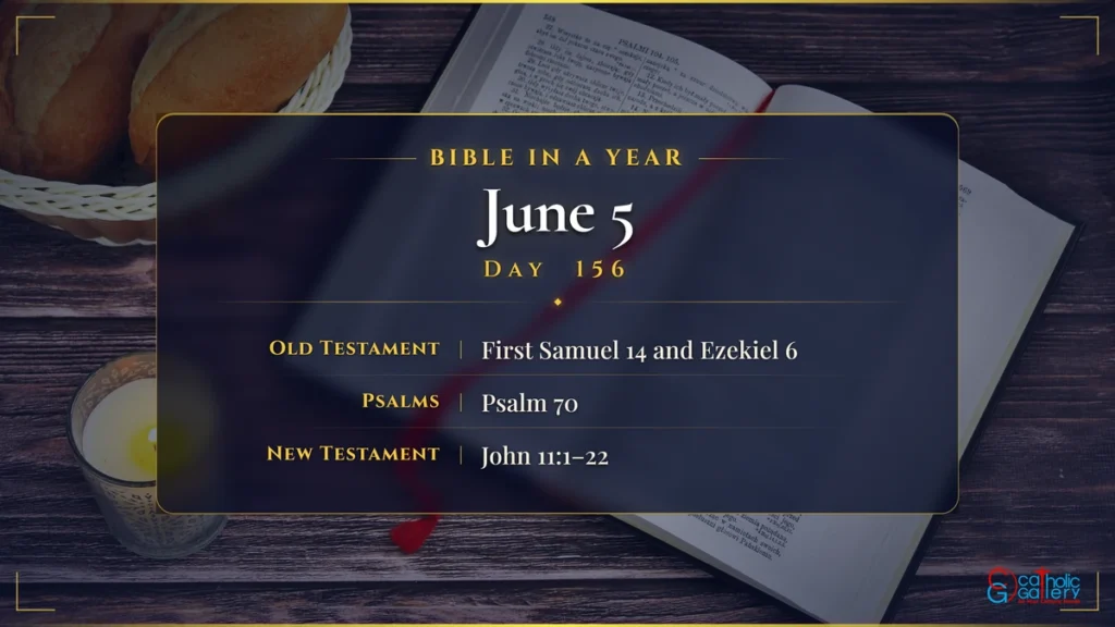 Bible in a Year – Day 156, June 5 reading plan