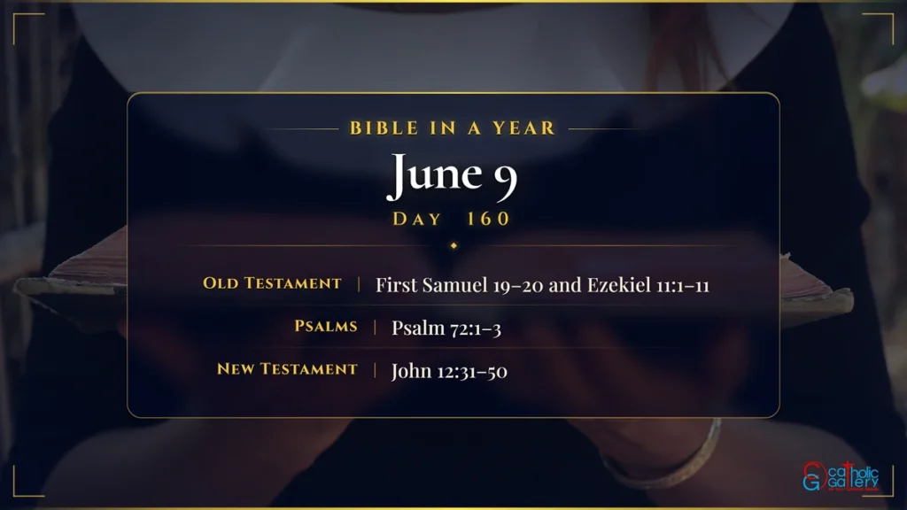Bible in a Year – Day 160, June 9 reading plan