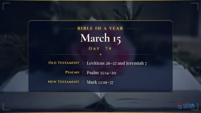 Bible in a Year – March – 15, Day – 74