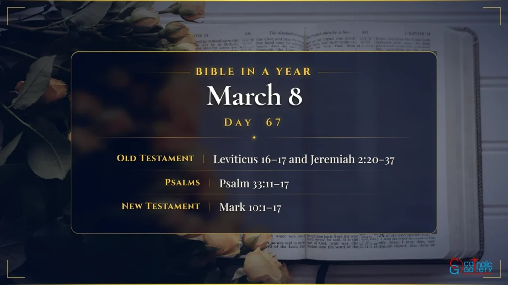 Bible in a Year – Day 67, March 8 reading plan