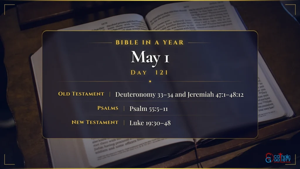 Bible in a Year – Day 121, May 1 reading plan