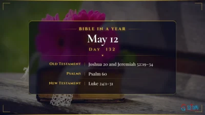 Bible in a Year – May – 12, Day – 132