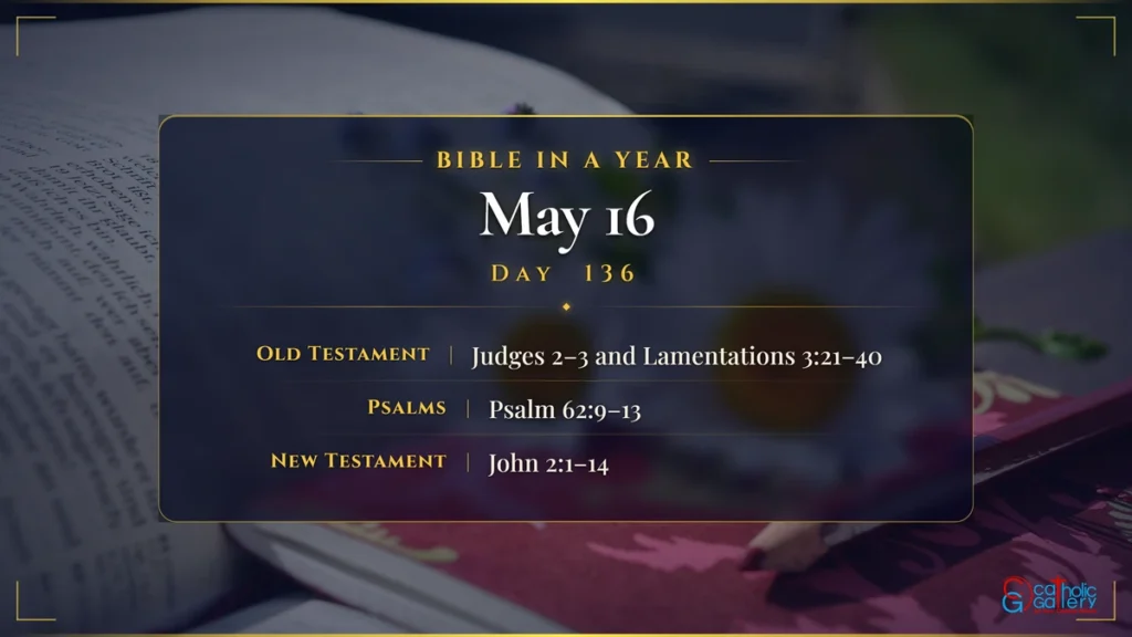 Bible in a Year – Day 136, May 16 reading plan