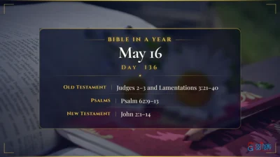 Bible in a Year – May – 16, Day – 136