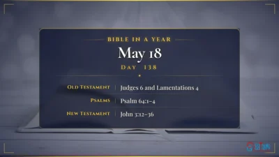 Bible in a Year – May – 18, Day – 138