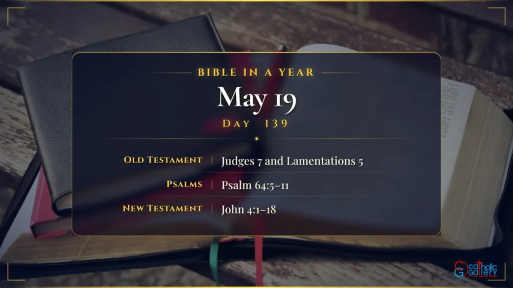 Bible in a Year – Day 139, May 19 reading plan