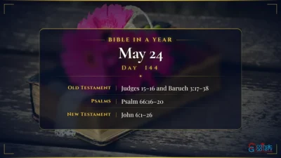 Bible in a Year – May – 24, Day – 144