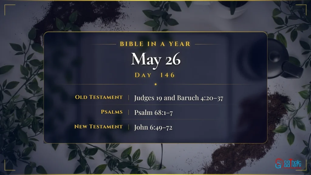 Bible in a Year – Day 146, May 26 reading plan