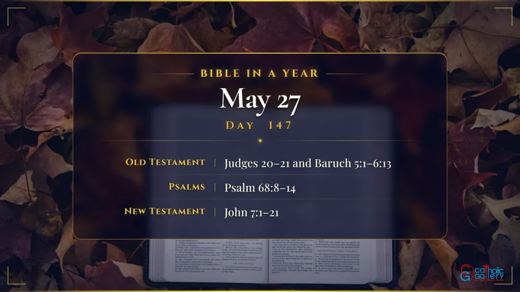 Bible in a Year – Day 147, May 27 reading plan