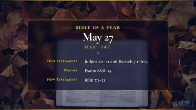 Bible in a Year – May – 27, Day – 147