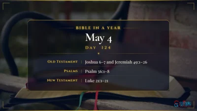 Bible in a Year – May – 4, Day – 124