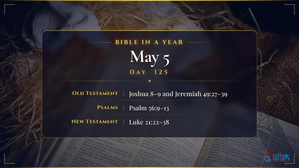 Bible in a Year – Day 125, May 5 reading plan