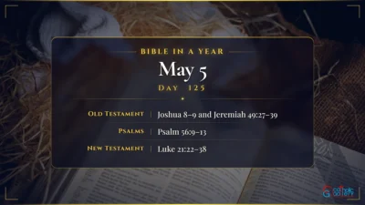 Bible in a Year – May – 5, Day – 125
