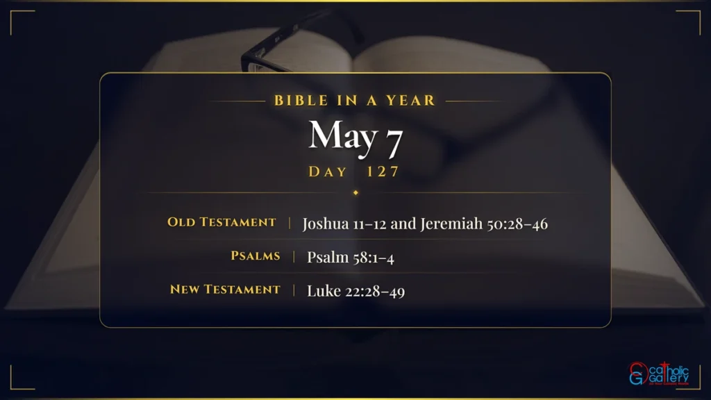 Bible in a Year – Day 127, May 7 reading plan