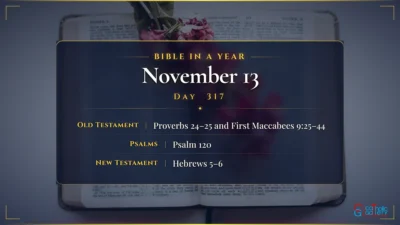 Bible in a Year – November – 13, Day – 317