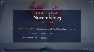 Bible in a Year – November – 25, Day – 329