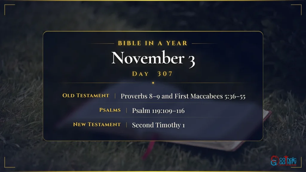 Bible in a Year – Day 307, November 3 reading plan
