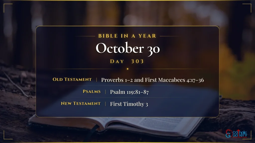 Bible in a Year – Day 303, October 30 reading plan