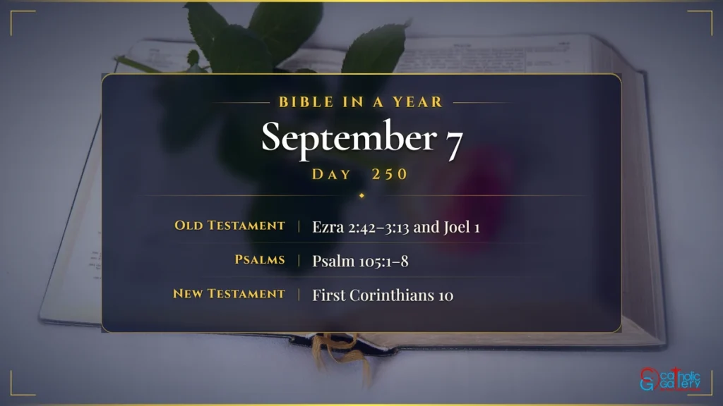 Bible in a Year – Day 250, September 7 reading plan