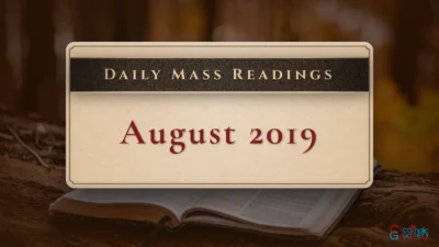 Daily Mass Readings – 5 August 2019 – Monday